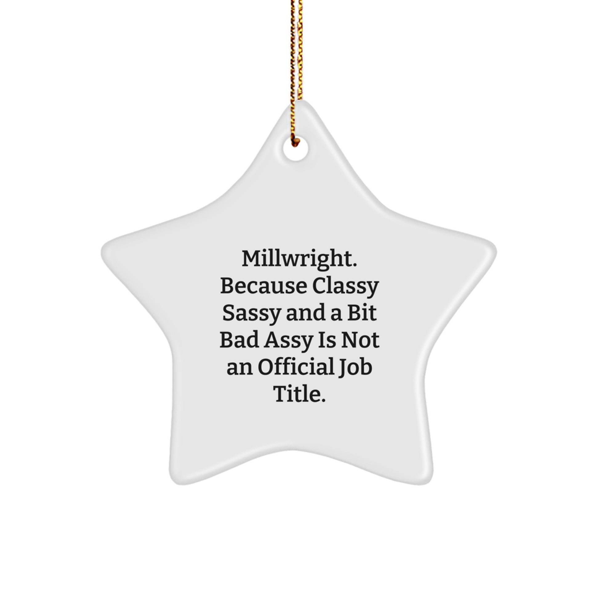Funny Millwright Gifts, Star Ornament for Friends, Gifts from Women to Millwright, Unique Christmas Unique Gifts for Him - Image 1
