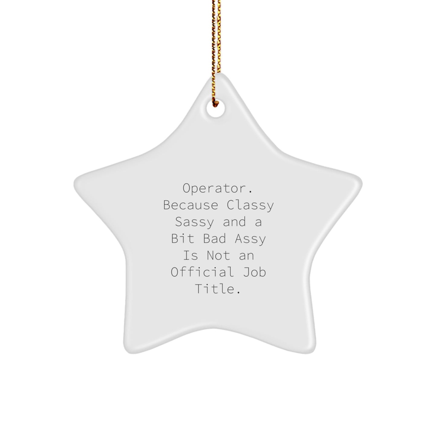 Funny Operator Gifts from Friends, Humorous Star Ornament for Operator, Christmas Unique Gifts for Men, Women, Coworkers, Family - Image 1