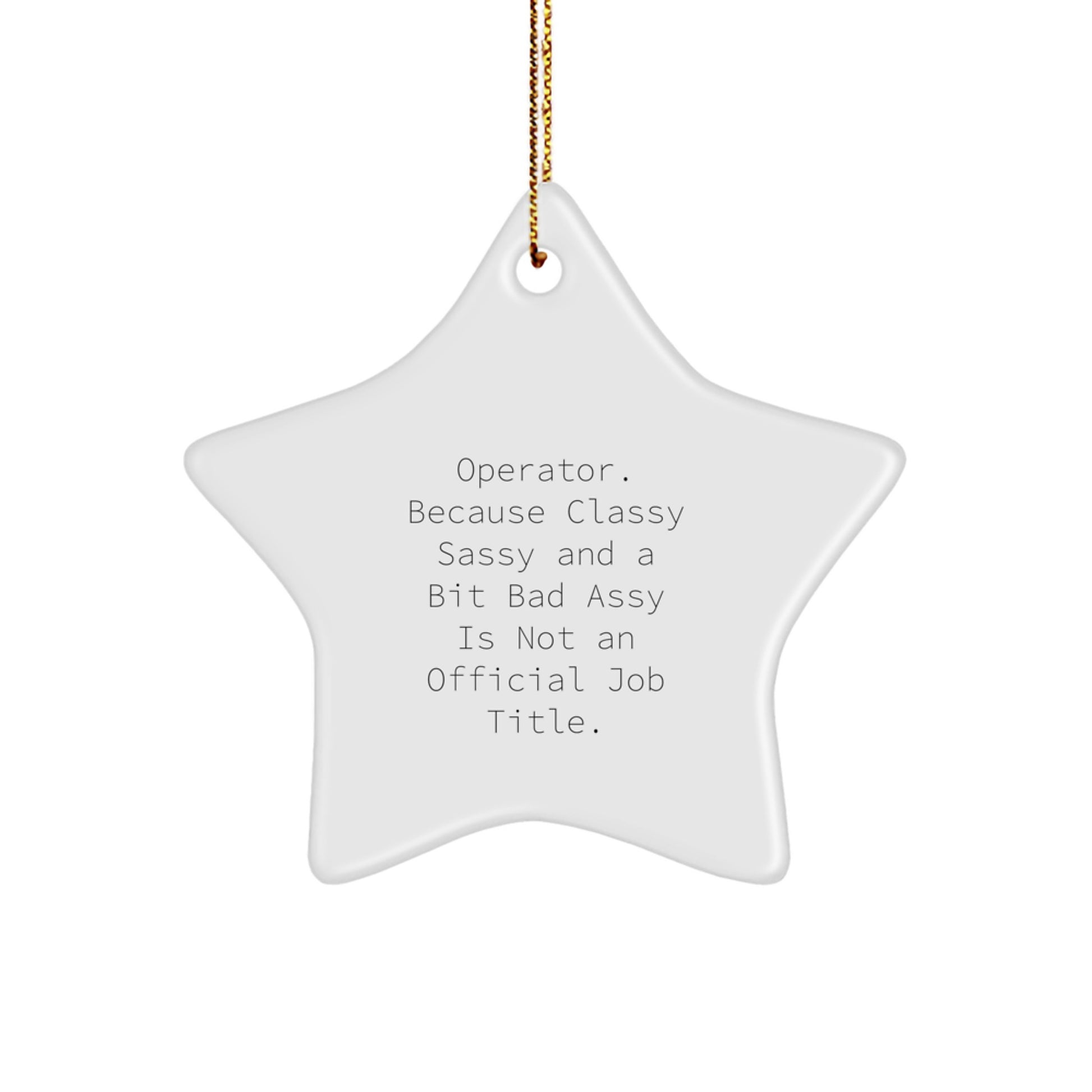 Funny Operator Gifts from Friends, Humorous Star Ornament for Operator, Christmas Unique Gifts for Men, Women, Coworkers, Family - Image 1
