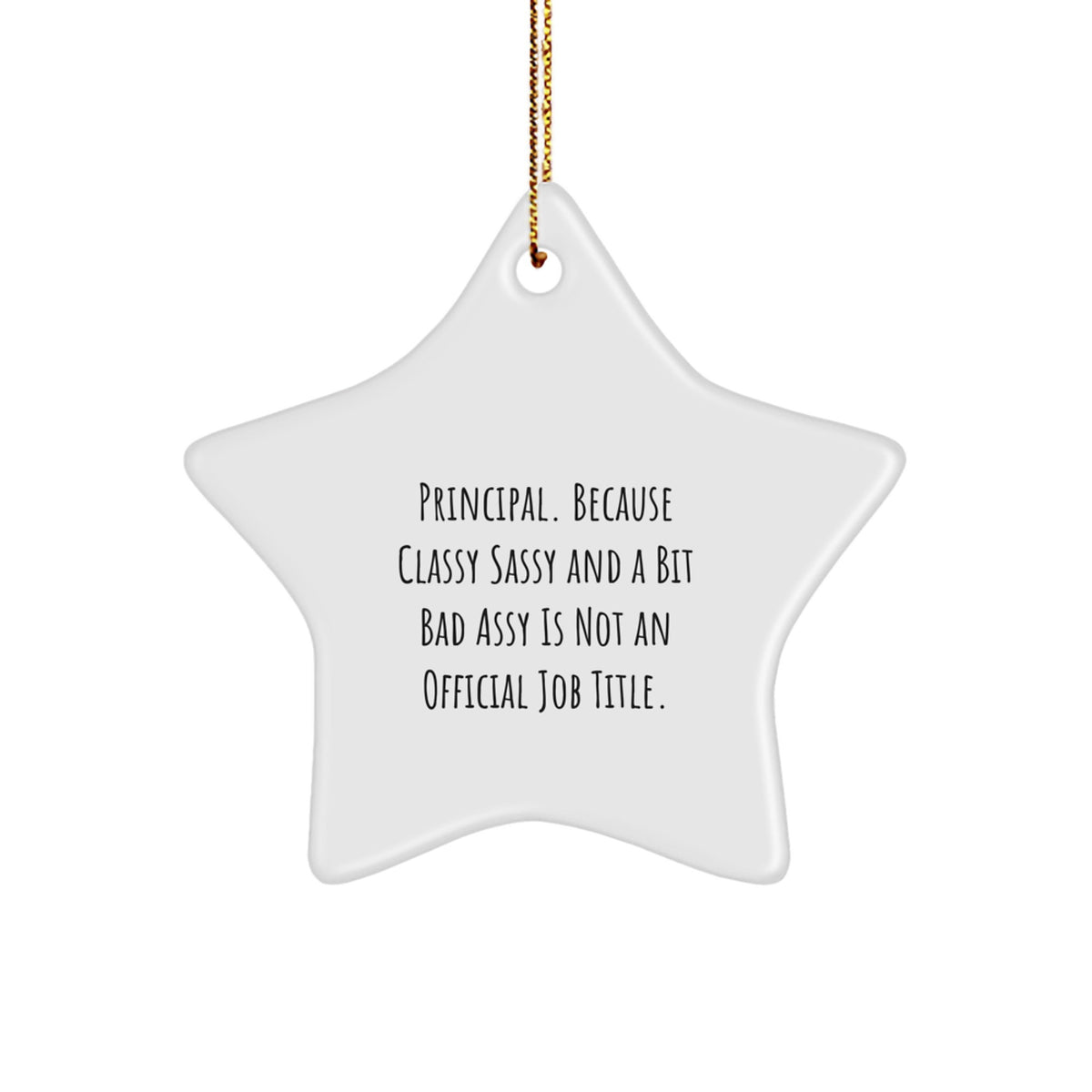 Christmas Ornament Gift for Principal - Favorite, Classy Sassy Star - Image 1