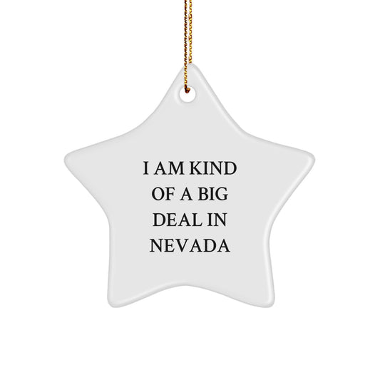 Nevada Star Ornament, Funny Quote I Am Kind Of A Prime Selection In Nevada Gifts for Men Women Friends Family - Image 1
