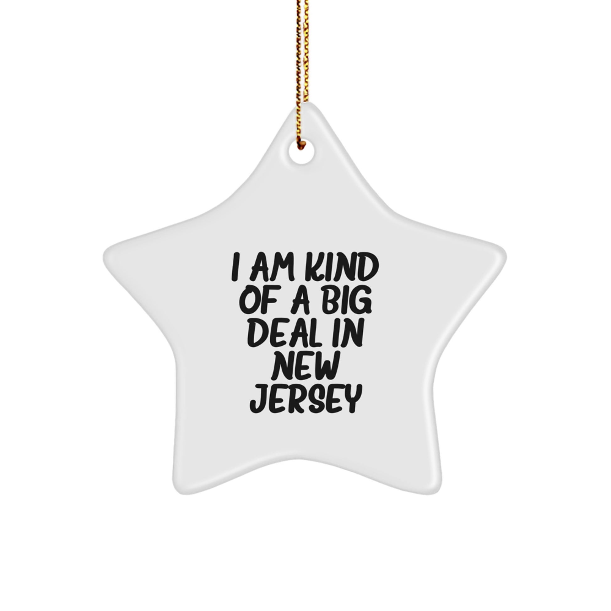 Funny New Jersey Gifts for Men, Star Ornament 'I Am Kind Of A Prime Selection In New Jersey' Gifts from Family, Christmas Unique Decorations - Image 1