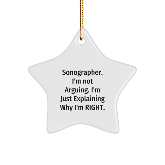Funny Sonographer Gifts for Christmas - 'I'm Not Arguing. I'm Just Explaining Why I'm Right.' Star Ornament, Gifts from Friends, Family, or Coworkers for Sonographer - Image 1
