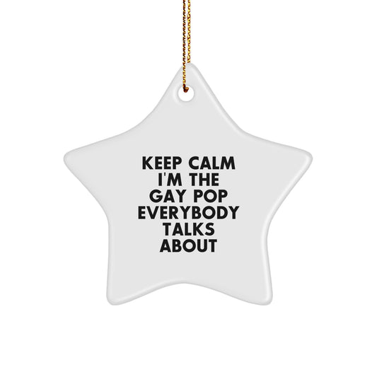 Christmas Gift for Dad Present Pop Star Ornament Keep Calm I'm The Gay - Image 1