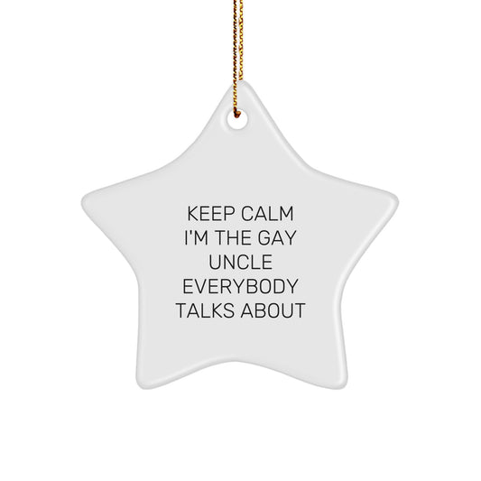 Funny Gay Uncle Star Ornament Keep Calm Gifts for Uncle from Family - Image 1
