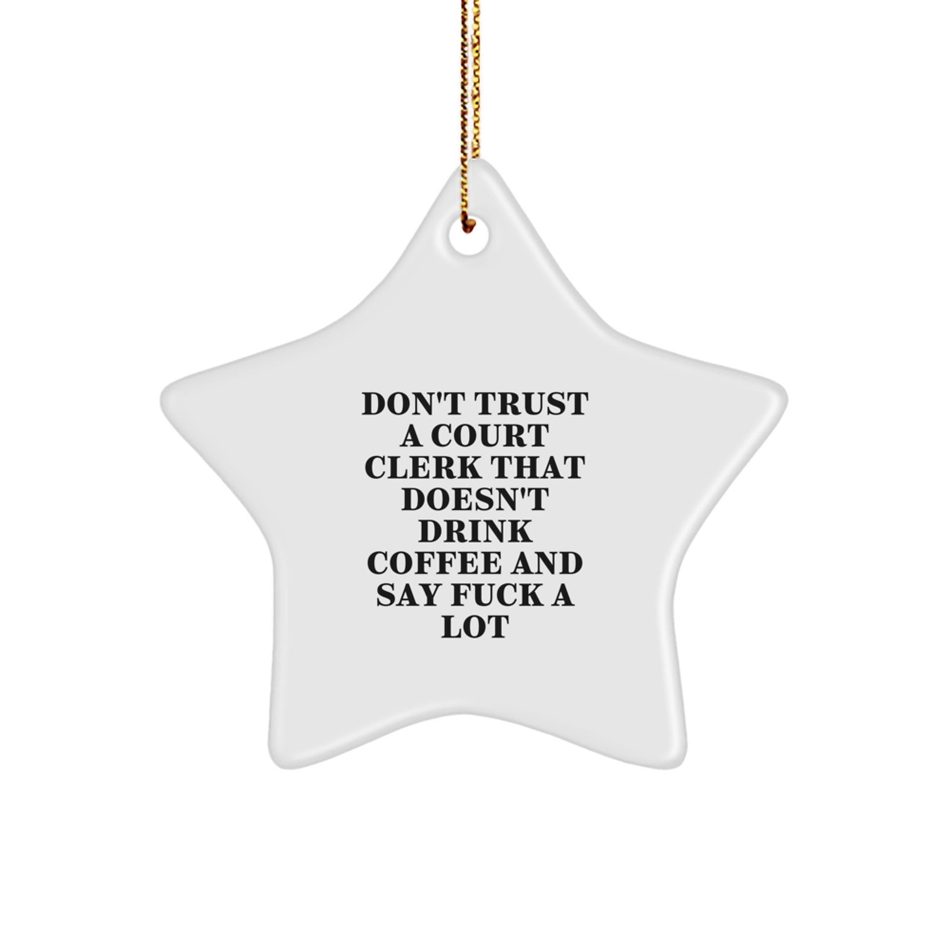 Funny Court Clerk Gifts from Friends, Star Ornament for Court Clerk, Christmas Unique Gifts from Men, Court Clerk Star Ornament, Say 'F--k' with Coffee - Image 1