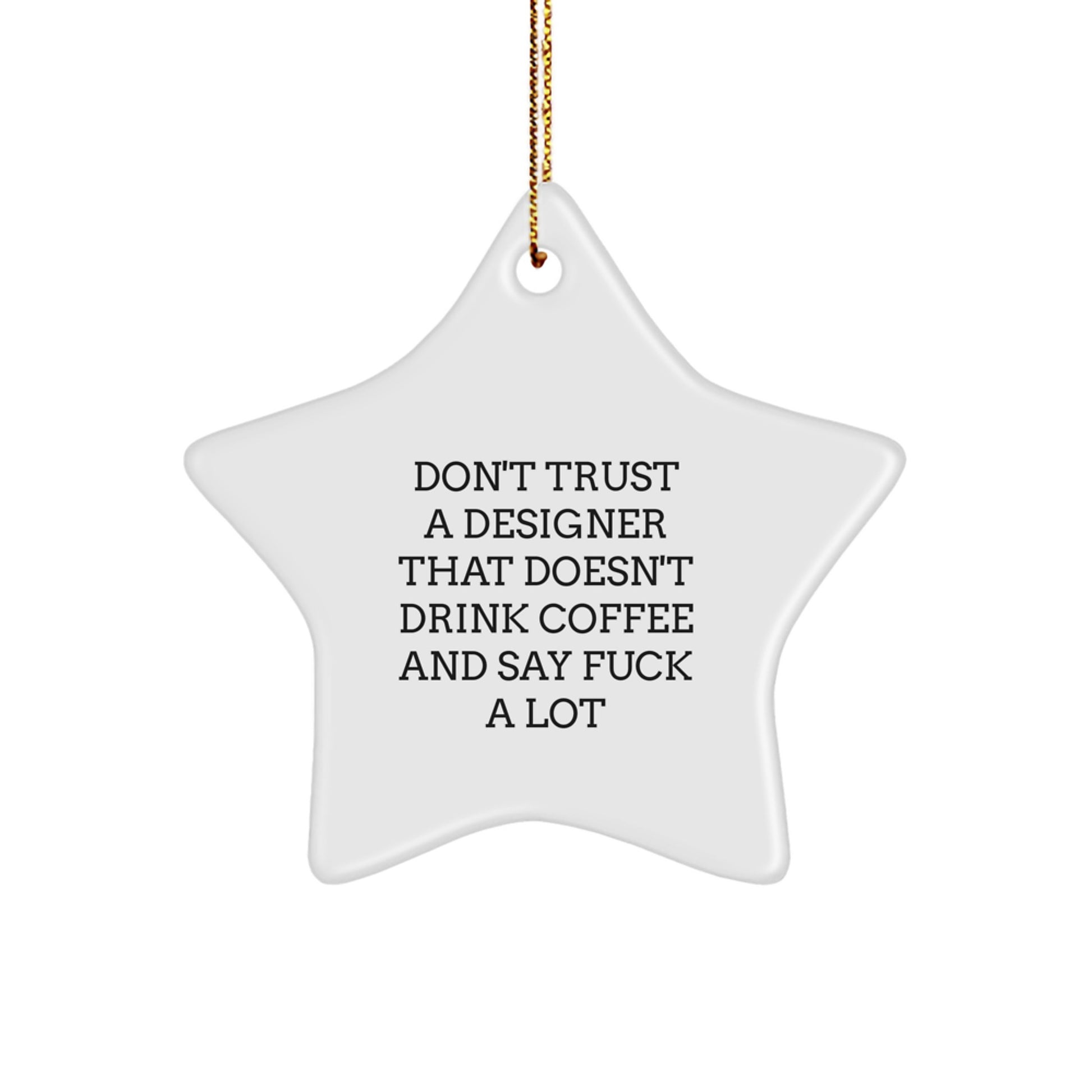 Gifts from Friends to Designers - Funny Coffee Lovers Star Ornament, Christmas Unique Gifts for Designer Friends - Image 1