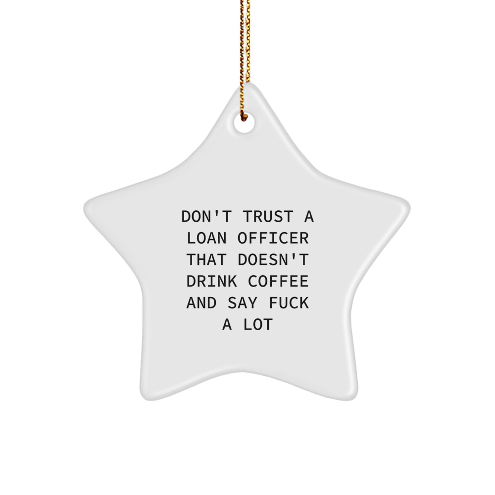 For Him Loan Officer Star Ornament Gift Don't Trust a Loan Officer - Image 1