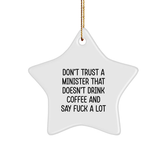 Minister Ornament Gift – Don't Trust a Minister Who Doesn't Drink Coffee - Image 1
