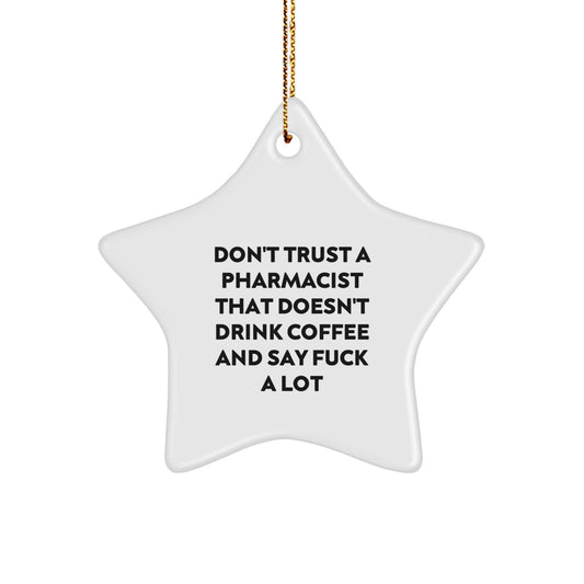 Funny Pharmacist Gifts from Friends for Men - Don't Trust a Pharmacist Star Ornament, Unique Christmas Unique Gifts for Pharmacist Coworkers - Image 1