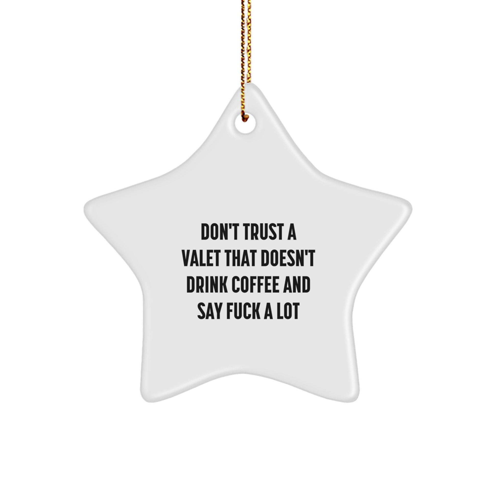Valet Star Christmas Ornament Gift – Don't Trust a Valet That Doesn't - Image 1
