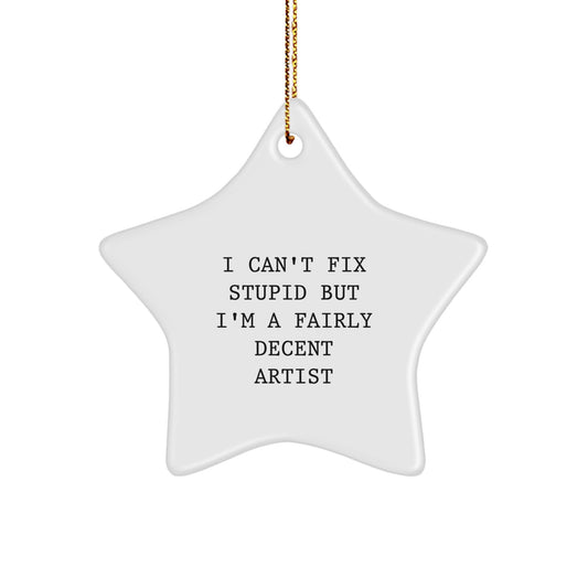 Funny Star Ornament Gifts from Men for Artist Friends and Family, Artist Star Ornament Christmas Unique Gifts for Artist, Funny Quote Art Star Decoration - Image 1