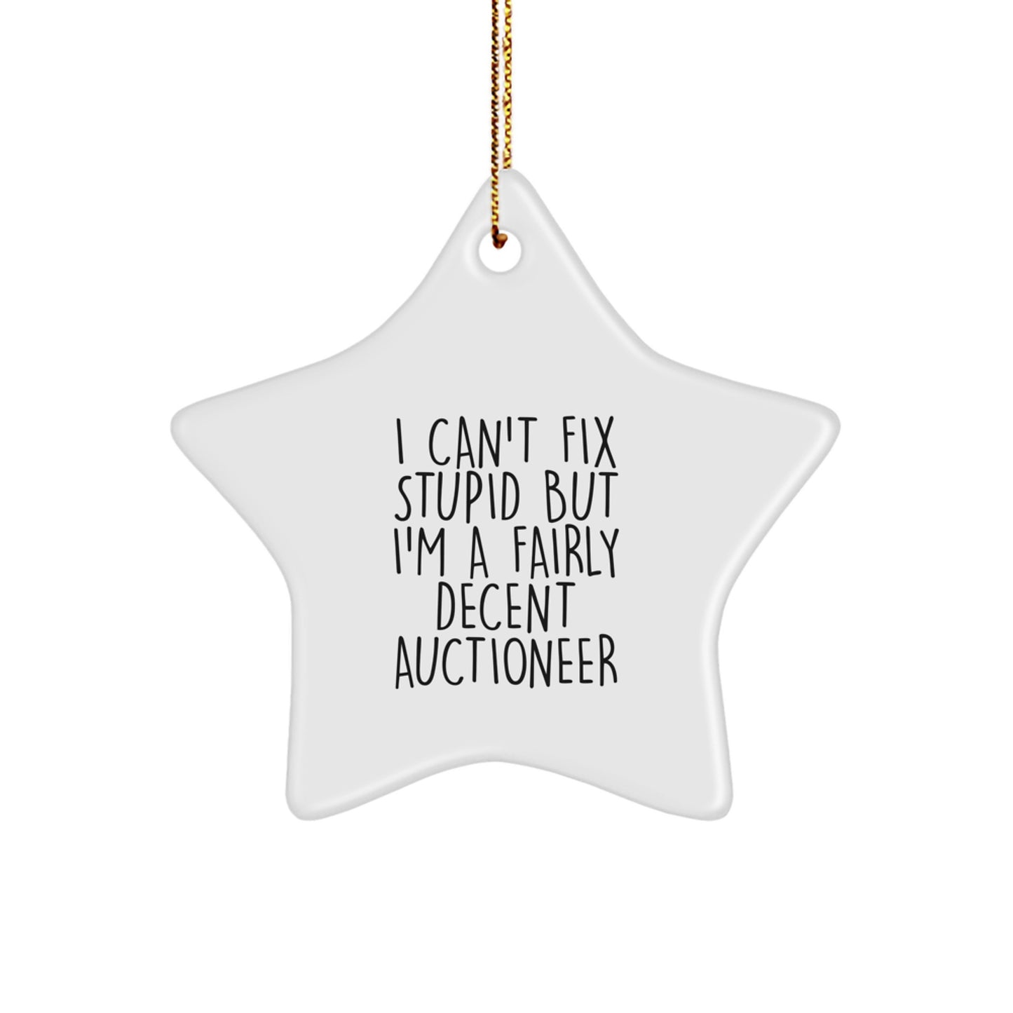 Funny Gift for Auctioneer Friends, Humorous Star Ornament, Gifts from Friends to Auctioneer, Christmas Unique Gifts - Image 1