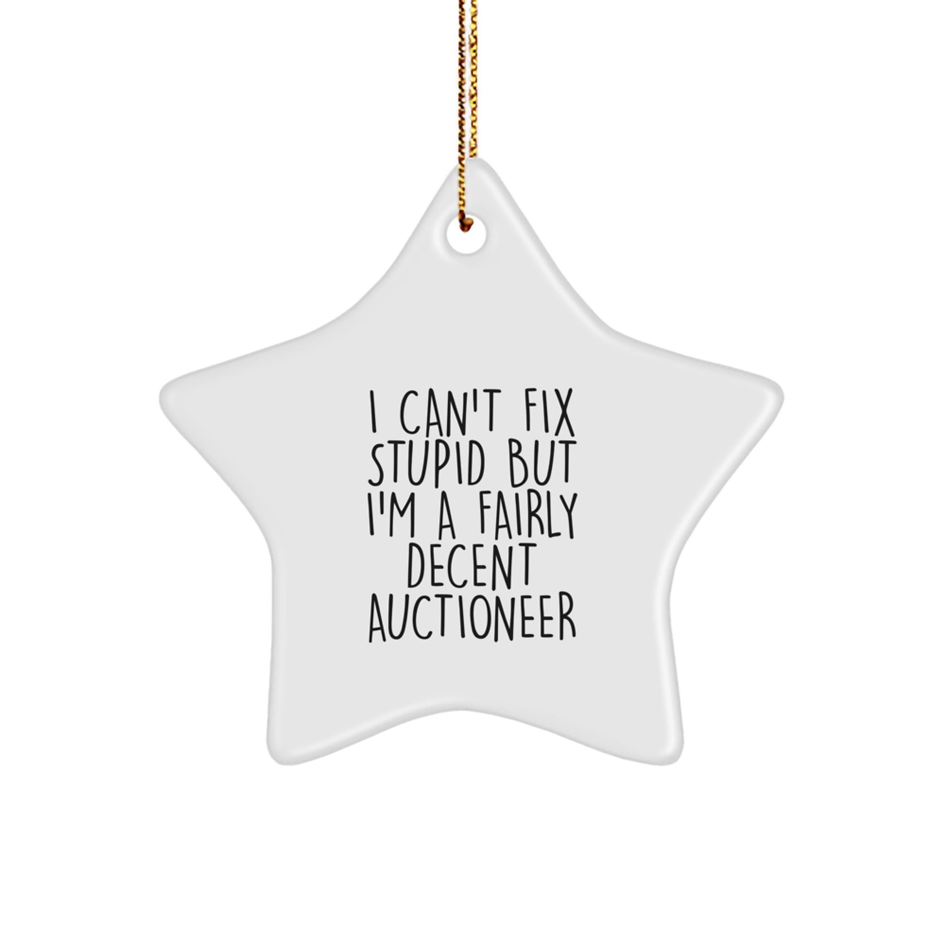 Funny Gift for Auctioneer Friends, Humorous Star Ornament, Gifts from Friends to Auctioneer, Christmas Unique Gifts - Image 1