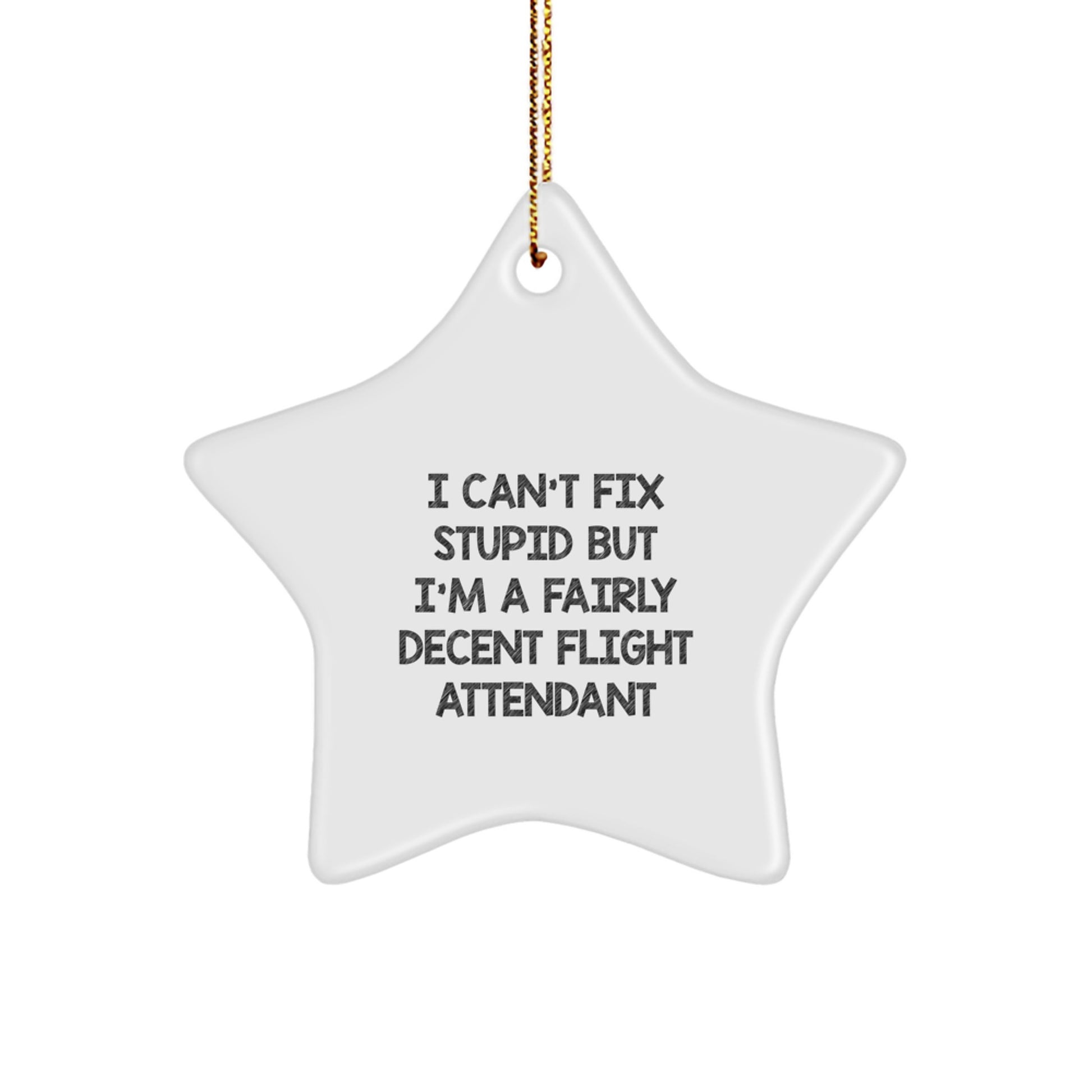 Funny Flight Attendant Christmas Unique Gifts for Men Women Friends Coworkers Family from Star Ornament with Quote - Image 1