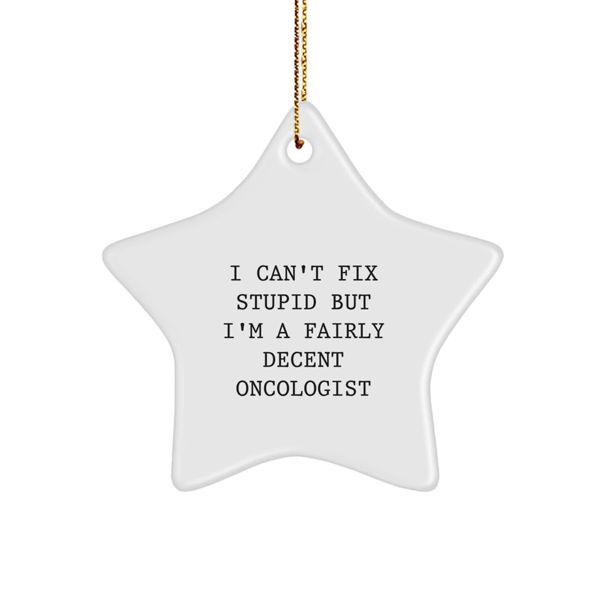 Funny Oncologist Gifts from Family, Humorous Star Ornaments for Christmas Unique Gifts for Oncologist Colleagues - Image 1