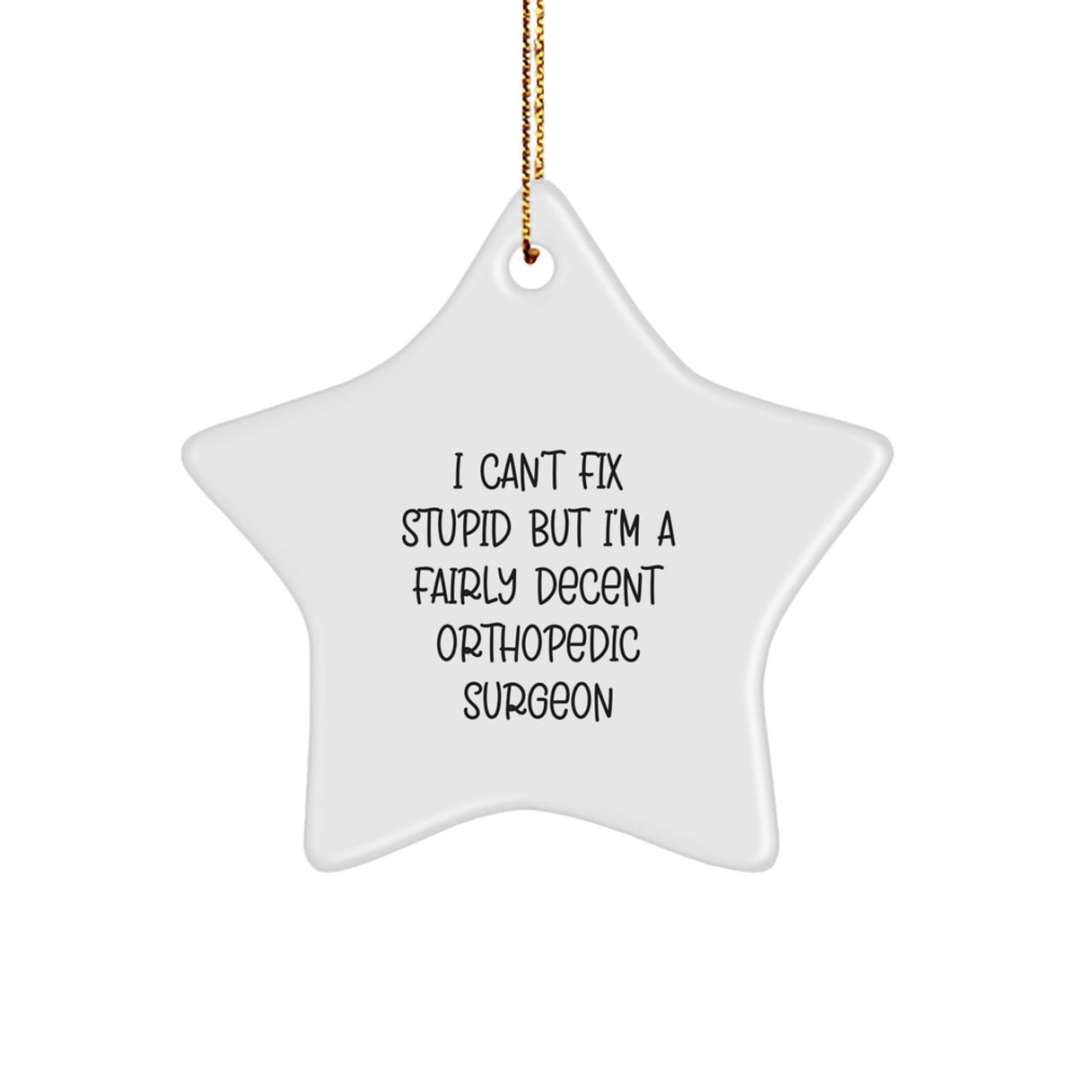 Christmas Gift for Her Humorous Orthopedic Surgeon Star Ornament Present - Image 1