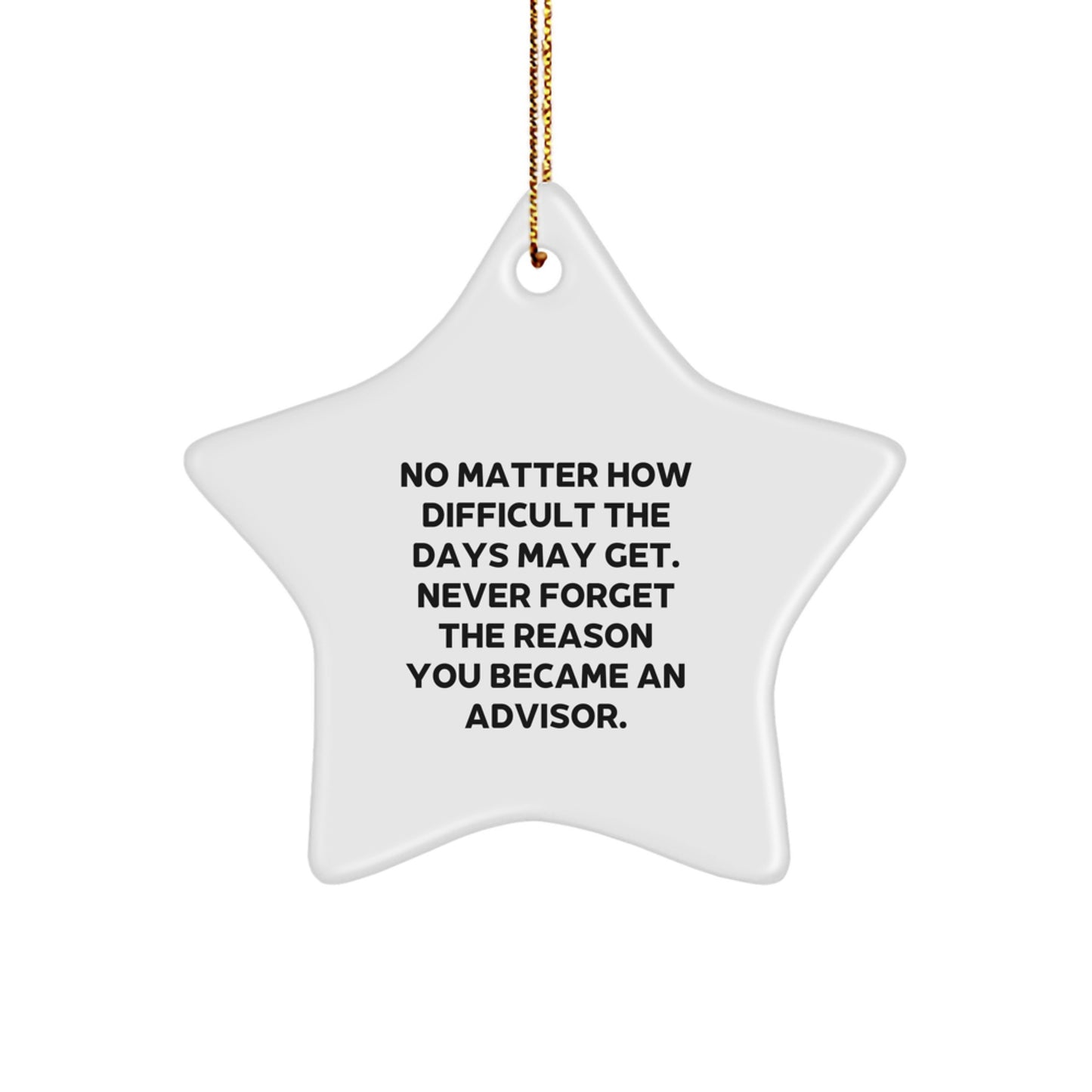 Inspirational Advisor Star Ornament, Funny Quote Gifts from Family for Friends at Christmas, Unique Star Shaped White Decorative Gift - Image 1