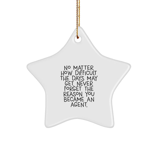 Funny Agent Star Ornament Gift from Friends for Coworkers - Inspirational Quote - Image 1