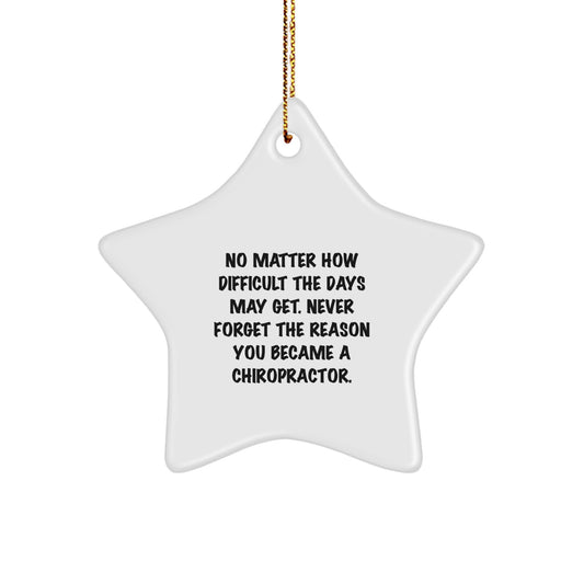 Christmas Chiropractor Star Ornament Gifts from Friends to Chiropractor, Never Forget the Reason You Became a Chiropractor, Inspirational Chiropractor Decor - Image 1