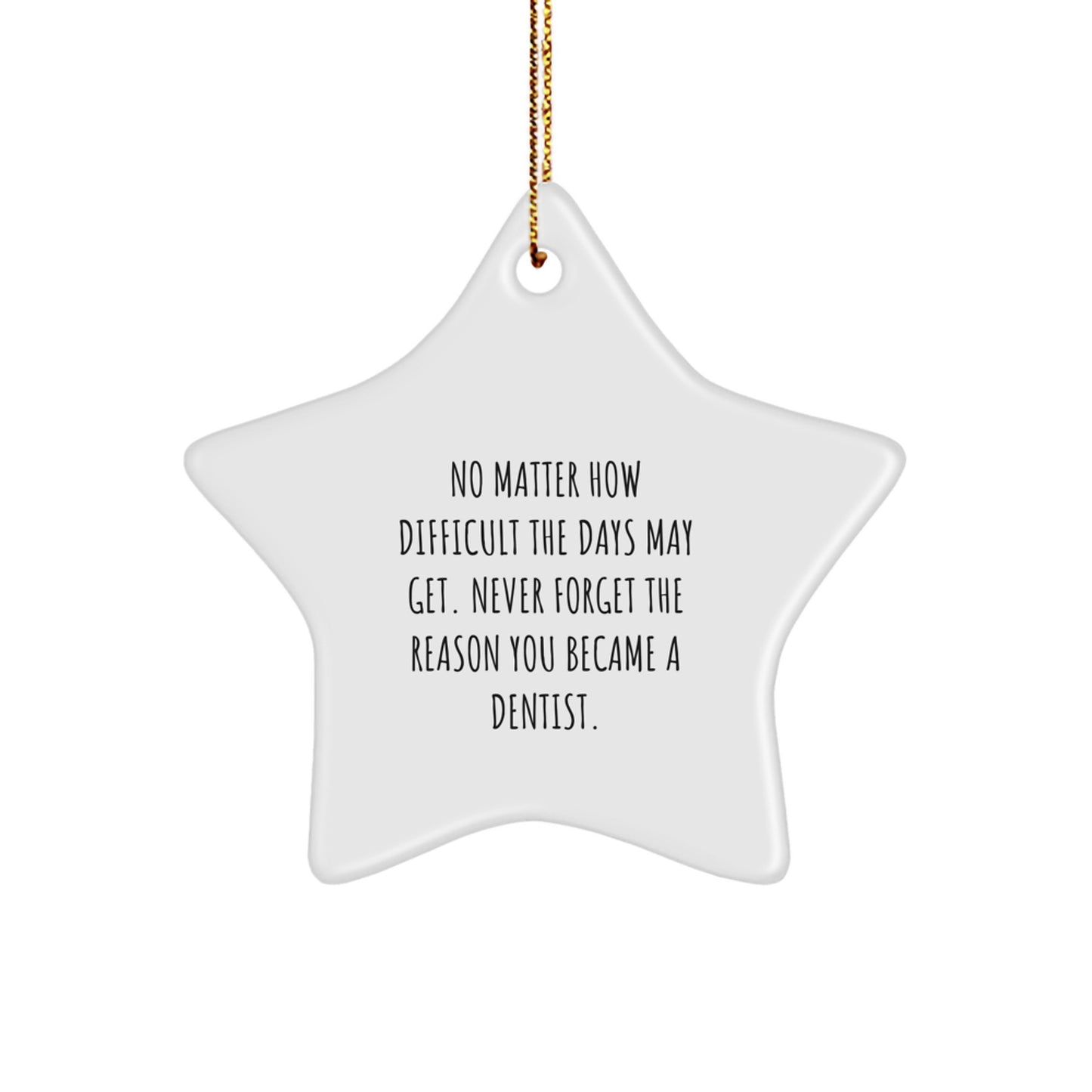 Dentist Star Ornament Gifts from Friends and Family, Inspirational Quote, Christmas Unique Gifts for Dentists, Star Ornament Decorations - Image 1