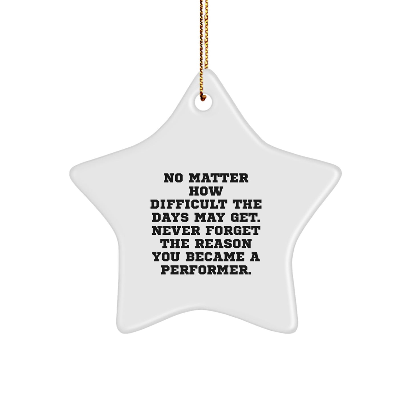 Performer Star Christmas Ornament for Coworkers Idea Never Forget Gift - Image 1