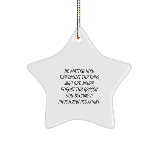Gifts from Coworkers, Unique Gifts for Physician Assistants, Christmas Star Ornament with Inspirational Quote - Image 1