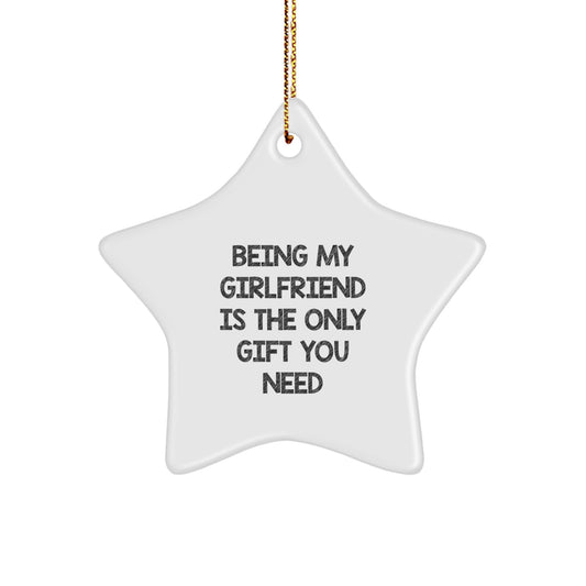 Funny Sweetheart Gifts from Men - Being My Sweetheart Is The Only Gift You Need Star Ornament, Christmas Unique Star Ornaments for Sweetheart, White Star Shaped Ornament - Image 1