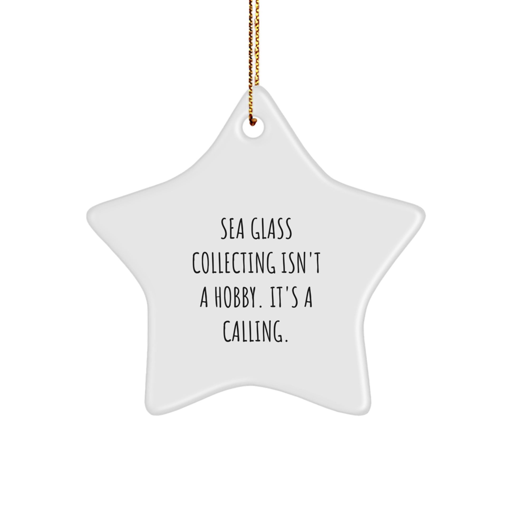 Sea Glass Collecting Gifts for Her - Funny Star Ornament with Festive Gold Cord - Gifts from Women to Friends who Love Beach Treasures for Christmas - Image 1
