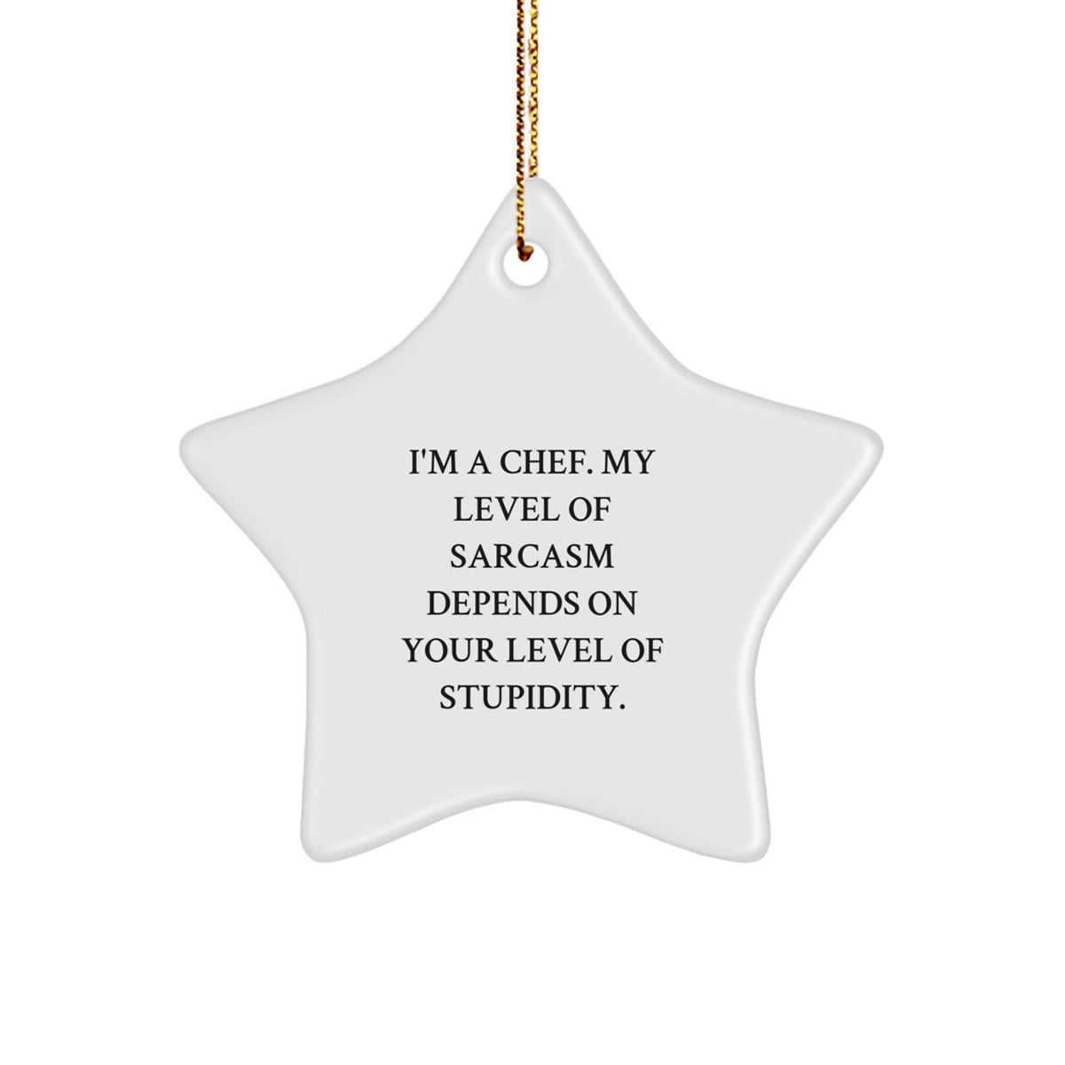 Chef Christmas Ornament Gift for Him - I Am A Chef Sarcastic Holiday - Image 1
