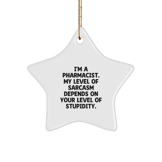 Funny Pharmacist Star Ornament, Sarcasm Gift for Colleagues, Unique Christmas Decorations for Men Women Friends Family - Image 1