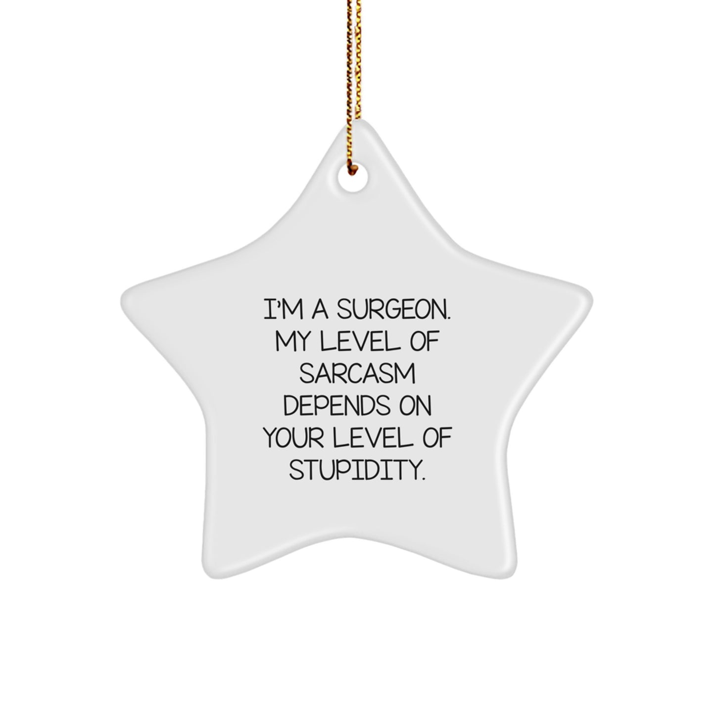 Funny Surgeon Christmas Unique Gifts from Family, Friends, or Coworkers - Star Ornament for Surgeons, Men, or Women - Image 1