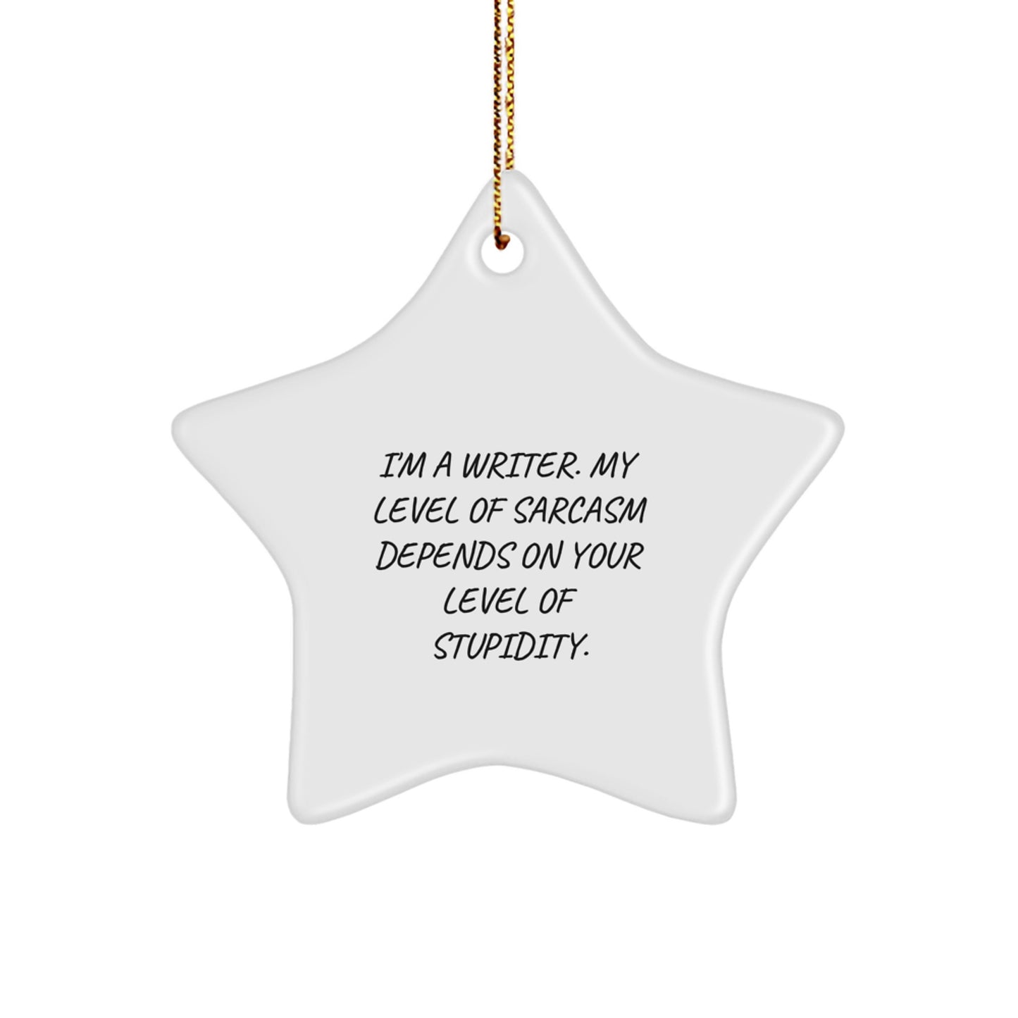 Funny Writer Christmas Star Ornament Gifts from Friends, Perfect for Writers, Sassy Sarcastic Humor - Image 1