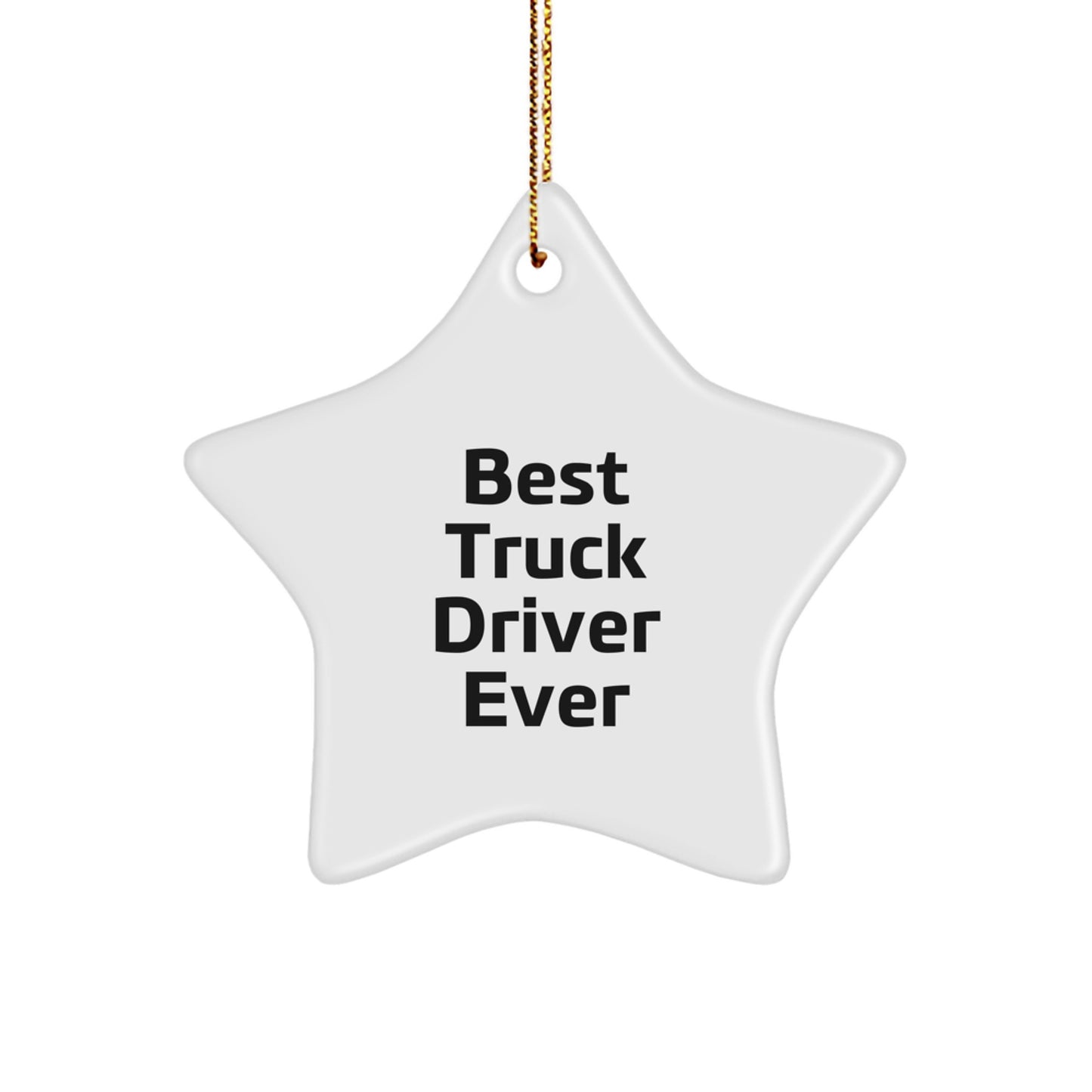 Funny Truck Driver Star Ornament Gifts from Friends for Men, Best Truck Driver Ever Christmas Unique Gifts - Image 1