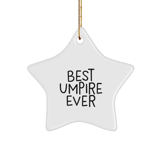 Funny 'Best Umpire Ever' Gifts from Friends for Umpire Star Ornament, Christmas Unique Decorations - Image 1