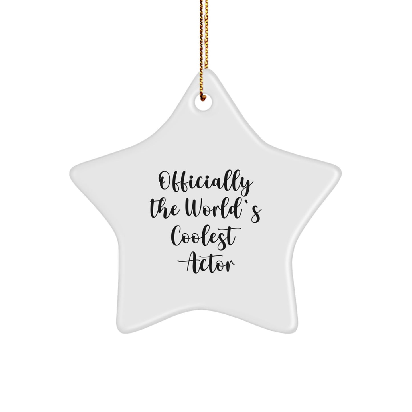 Actor Gifts from Friends - Officially The World's Coolest Actor Star Ornament, White, 3.25'' Tall, Christmas Unique Gifts for Him - Image 1