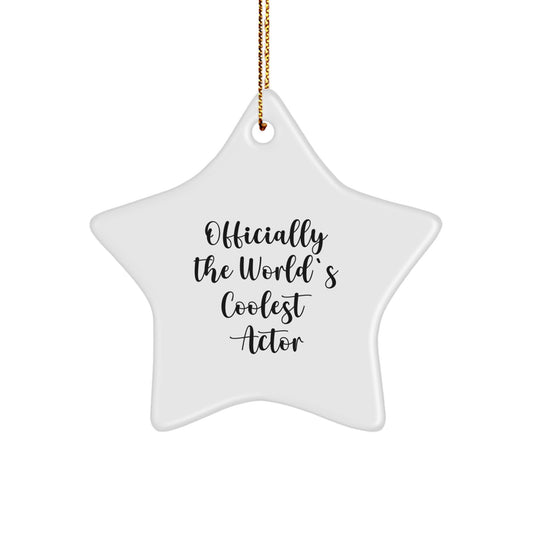 Actor Gifts from Friends - Officially The World's Coolest Actor Star Ornament, White, 3.25'' Tall, Christmas Unique Gifts for Him - Image 1