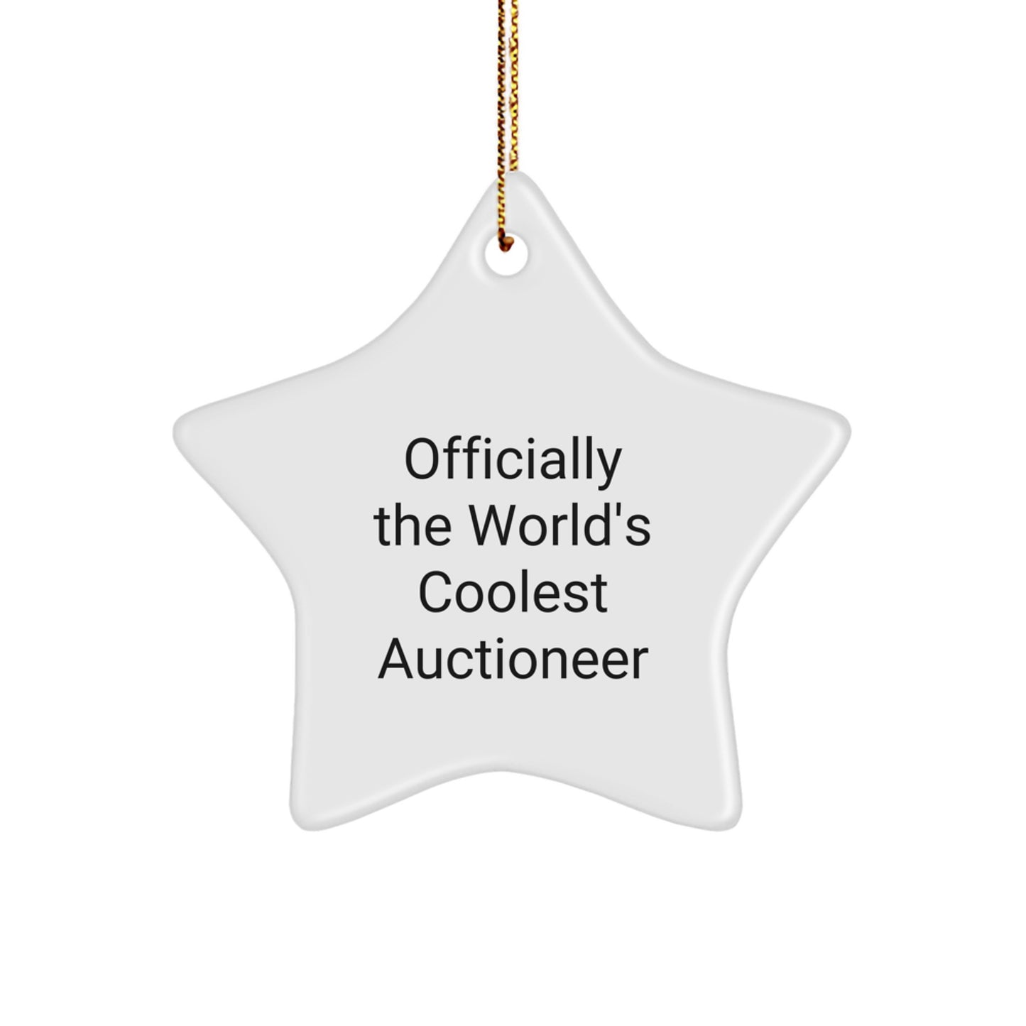 Auctioneer Gifts for Men - Star Ornament Officially The World's Coolest Auctioneer, Funny, Unique, Handmade Christmas Unique Gifts from Friends - Image 1