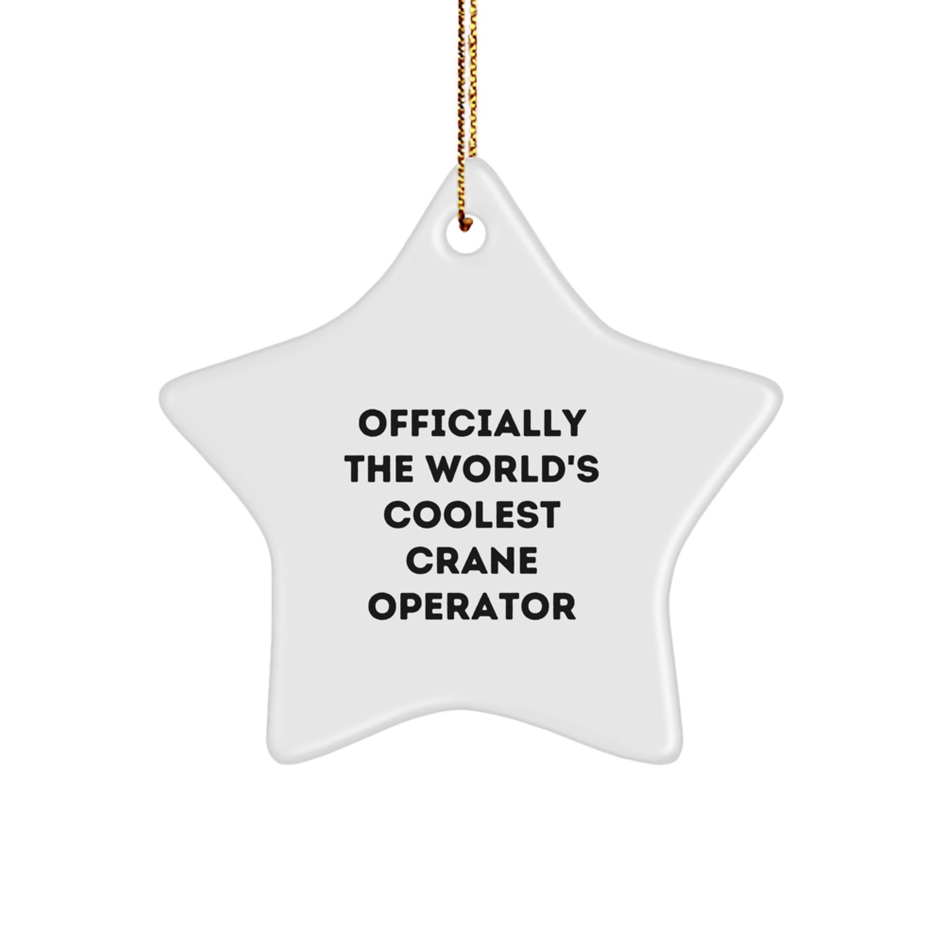 Funny Crane Operator Gifts for Men, Officially The World's Coolest Crane Operator Star Ornament, Christmas Unique Gifts from Friends - Image 1