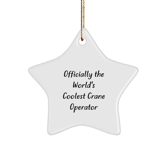 Funny Crane Operator Gifts from Friends for Men, 'Officially The World's Coolest Crane Operator' Star Ornament - Image 1