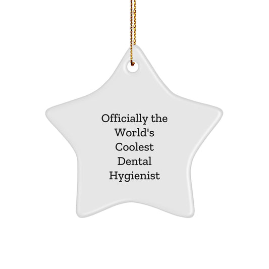 Funny Dental Hygienist Gifts from Friends for Christmas Unique Star Ornament - Officially The World's Coolest - Image 1