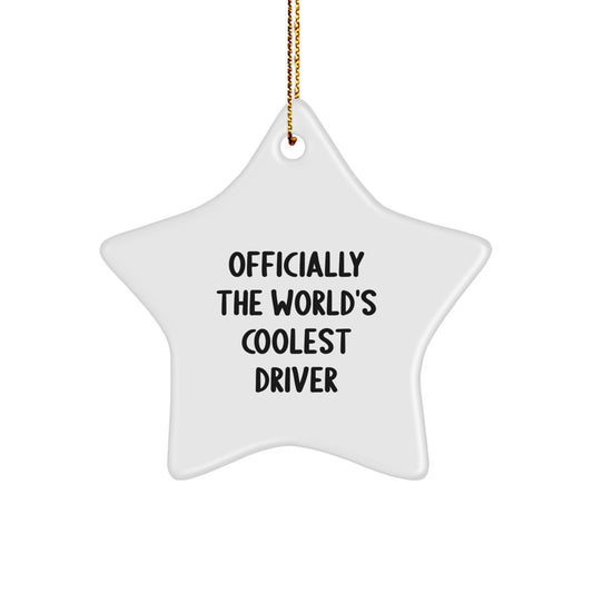 Funny Driver Gifts for Men, Officially The World's Coolest Driver Star Ornament, Christmas Unique - Image 1