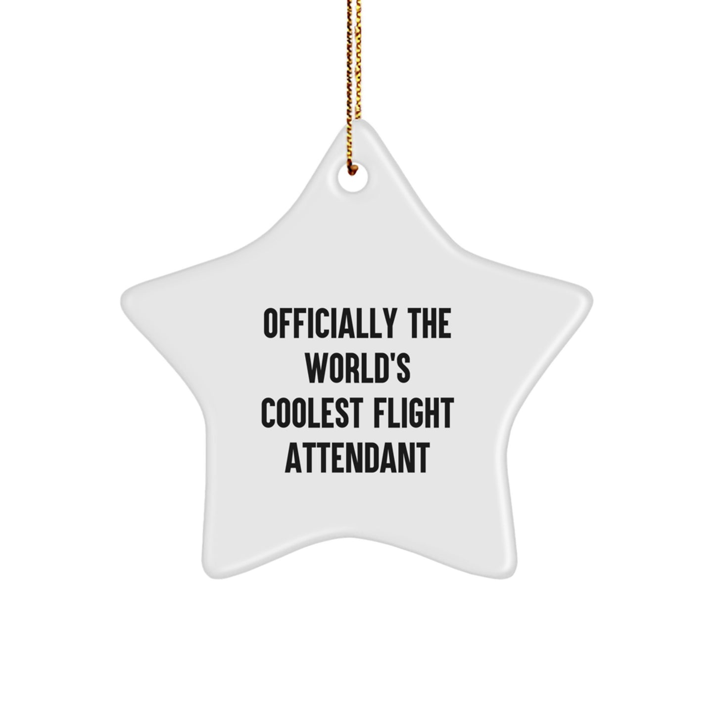 Funny Flight Attendant Gifts, Star Ornament, Officially The World's Coolest Flight Attendant, Gifts from Men, Women, or Friends to Flight Attendants for Christmas - Image 1
