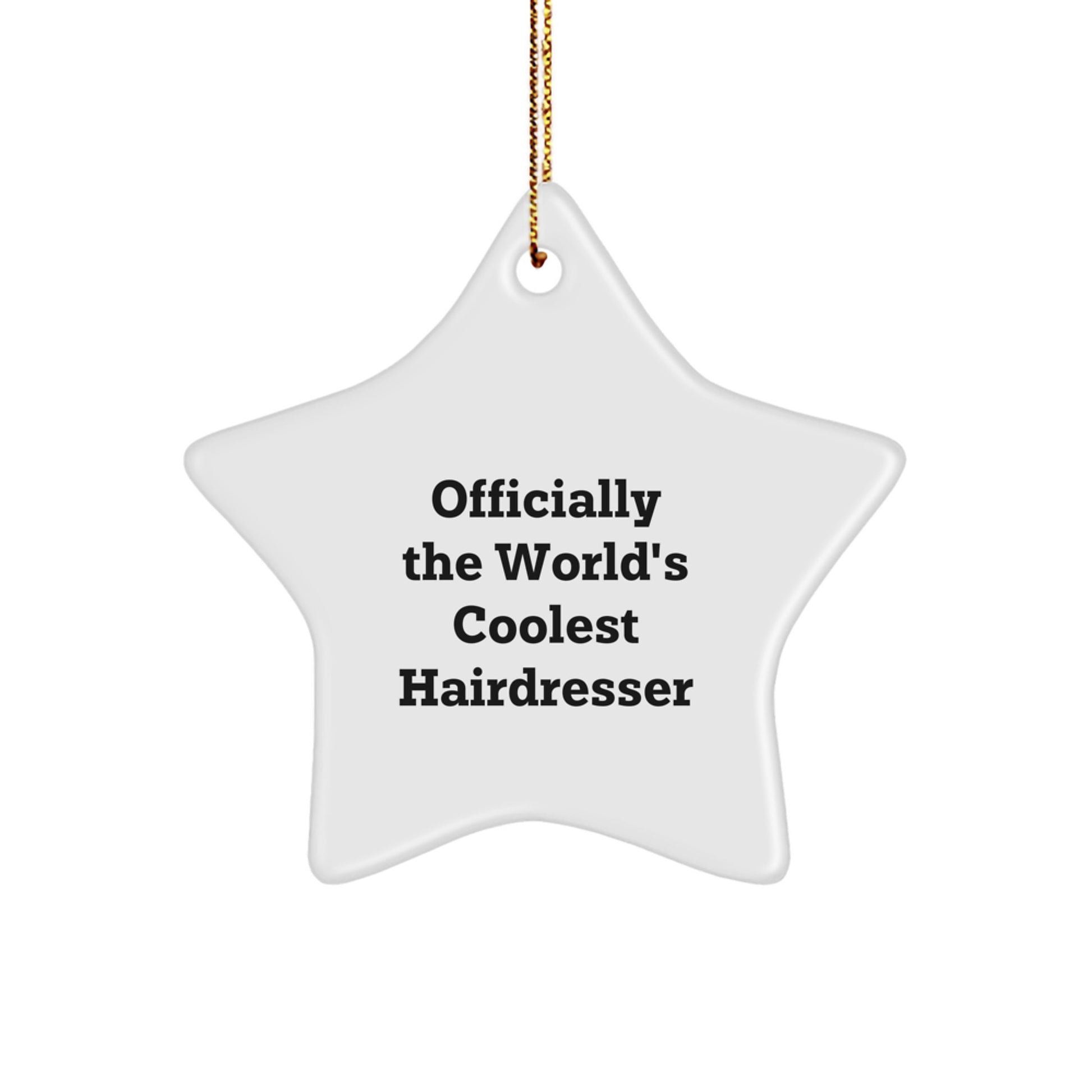 Funny Hairdresser Star Ornament, Gifts from Friends, Officially The World's Coolest Hairdresser Christmas Unique Gifts for Hairdressers - Image 1