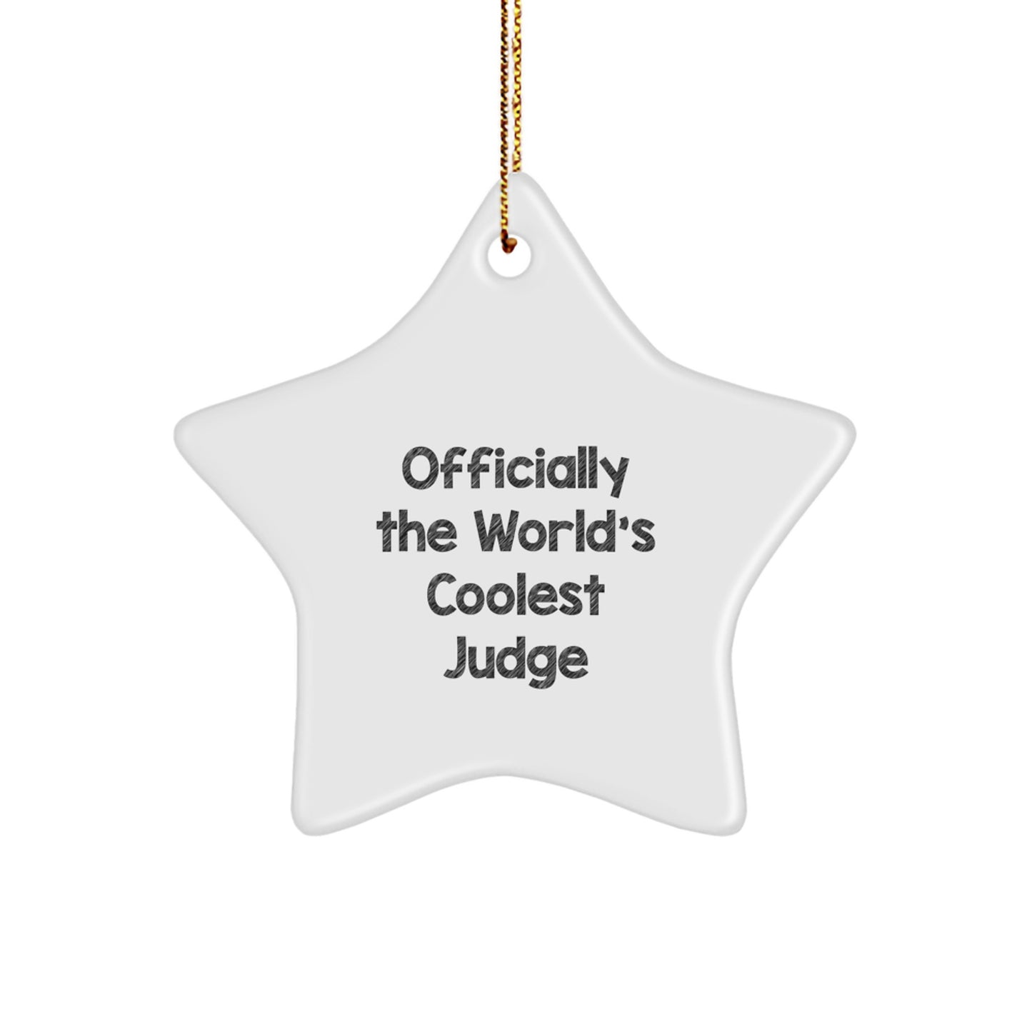 Funny Judge Gifts for Men - Officially The World's Coolest Judge Star Ornament, White, 3.25" Tall, Perfect for Christmas, Gifts from Dad, Gifts for Judge - Image 1