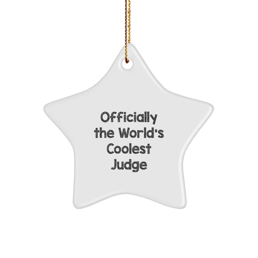 Funny Judge Gifts for Men - Officially The World's Coolest Judge Star Ornament, White, 3.25" Tall, Perfect for Christmas, Gifts from Dad, Gifts for Judge - Image 1