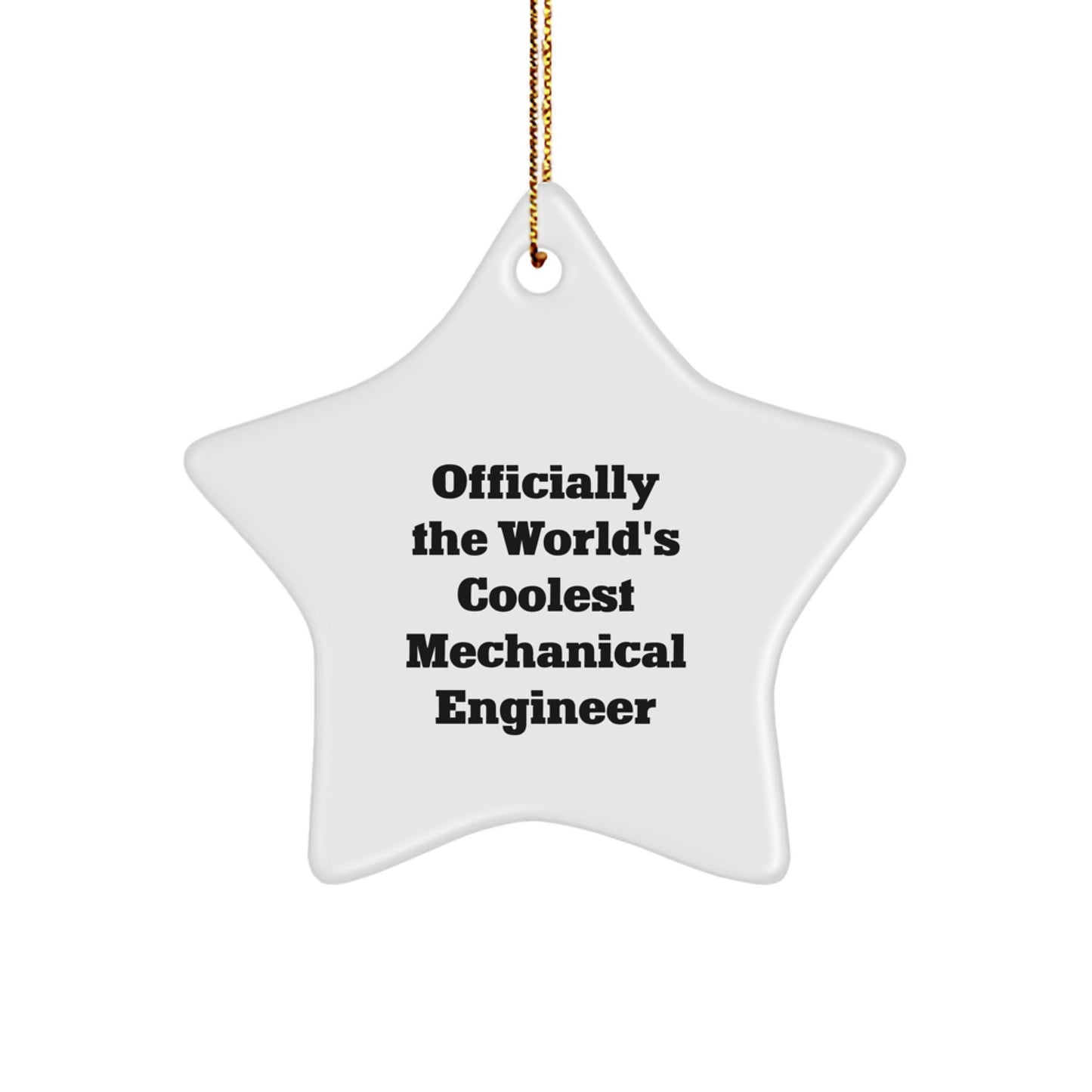 Funny Mechanical Engineer Gifts from Friends for Men Christmas Unique Star Ornament Officially The World's Coolest - White Star Shaped - Image 1