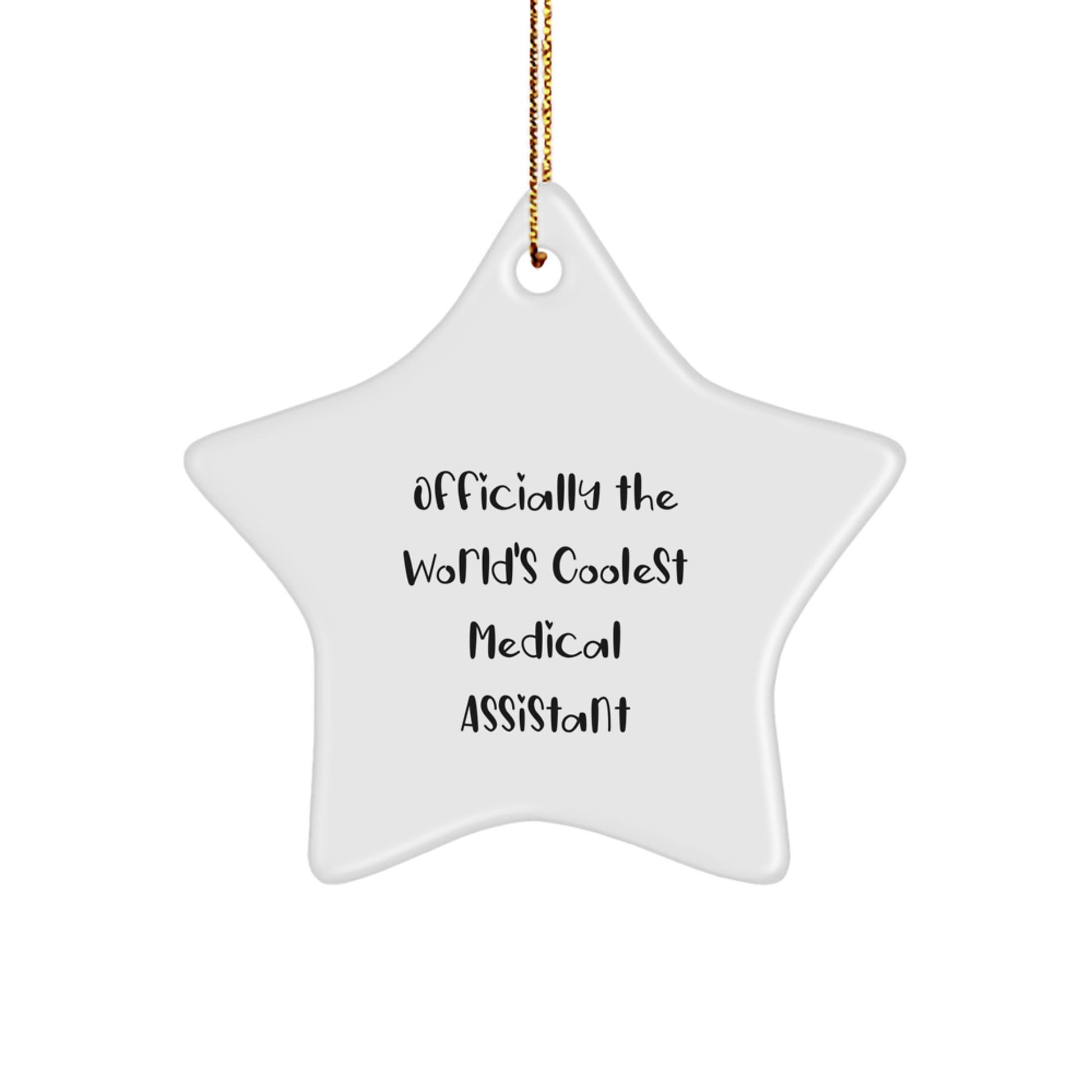 Medical Assistant Star Ornament, 'Officially The World's Coolest Medical Assistant' Funny Quote Gifts from Friends to Medical Assistants - Image 1