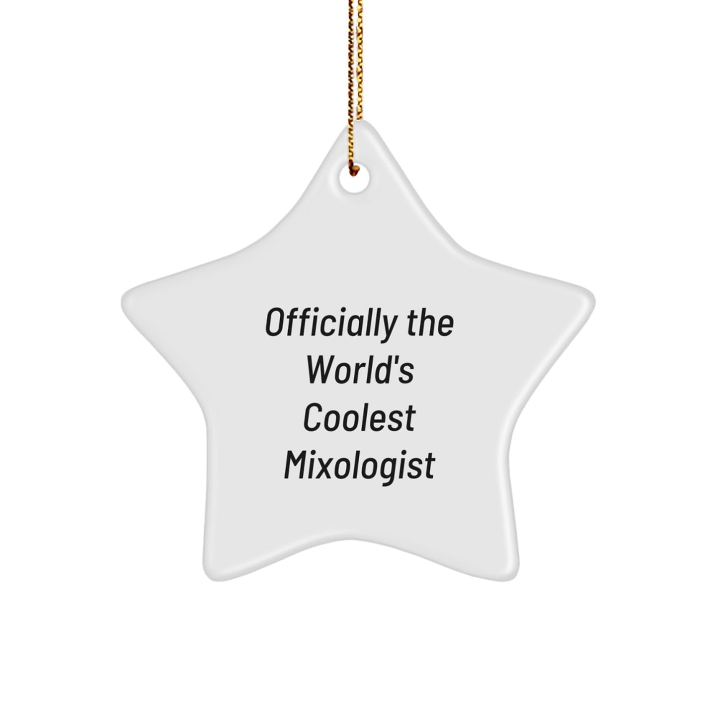 Funny Mixologist Star Ornament Gifts from Friends to Family - Officially The World's Coolest Mixologist Christmas Unique Presents for Men Women - Image 1