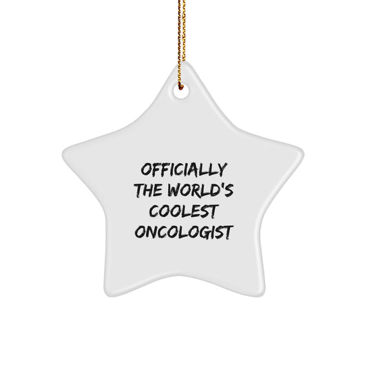 Funny Oncologist Gifts, 'Officially The World's Coolest Oncologist' Star Ornament for Christmas, Gifts from Friends, Family, or Coworkers, Gifts for Oncologist, Men, or Women - Image 1